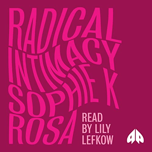 Radical Intimacy - Amazon Royaume-Uni à 3.99€