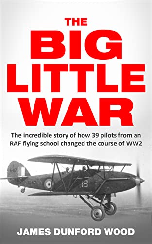 The Big Little War: The incredible story of how 39 pilots... - Sports & Fitness Amazon Royaume-Uni à 0.99€