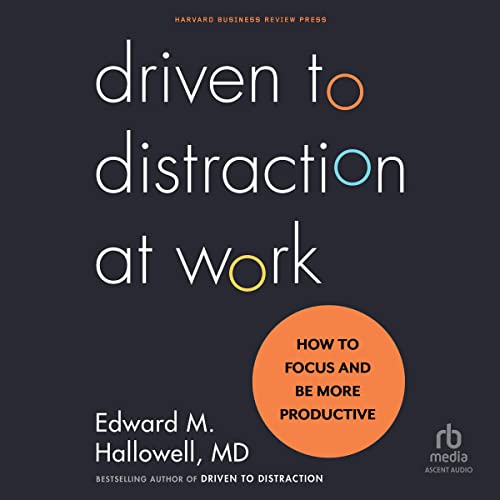Driven to Distraction at Work: How to Focus and Be More... - Amazon Royaume-Uni à 3.99€