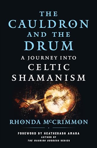 The Cauldron and the Drum: A Journey into Celtic Shamanism - Livres & eBooks Amazon Royaume-Uni à 0.73€