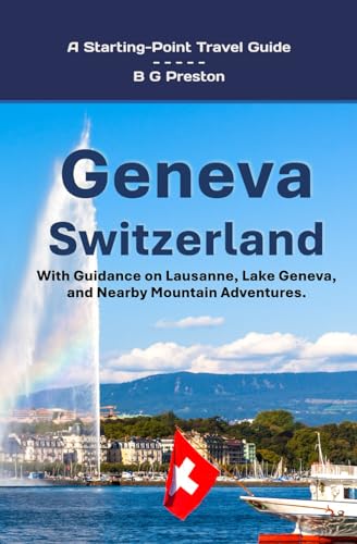 Geneva, Switzerland: Including Lausanne and the Lake Geneva... - Bon plan à 5.00€