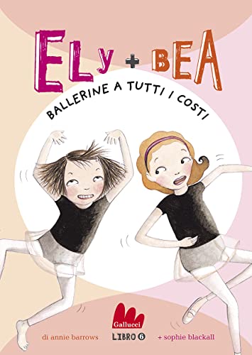 Ely + Bea 6 Ballerine a tutti i costi (Italian Edition) - Sports & Fitness Amazon Espagne à 1.99€