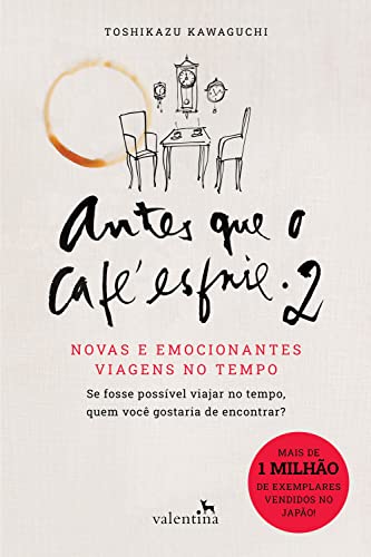 Antes que o café esfrie 2: Novas e emocionantes viagens no... - Livres & eBooks Amazon Allemagne à 1.99€