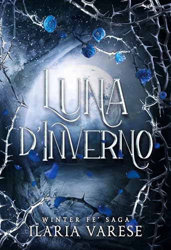 Luna d'Inverno (Winter Fe' Saga, Vol.1) - Livres & eBooks en promo à 0.99€