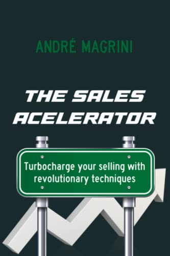 The Sales Accelerator: Turbocharge Your Selling with... - Livres & eBooks Amazon Italie à 8.90€