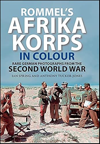 Rommel's Afrika Korps in Colour: Rare German Photographs... - Bon plan à 2.99€