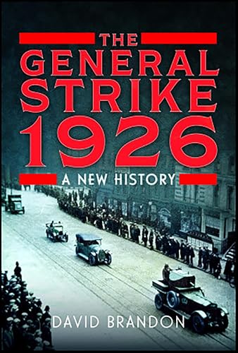 The General Strike 1926: A New History - Livres & eBooks Amazon Royaume-Uni à 1.99€