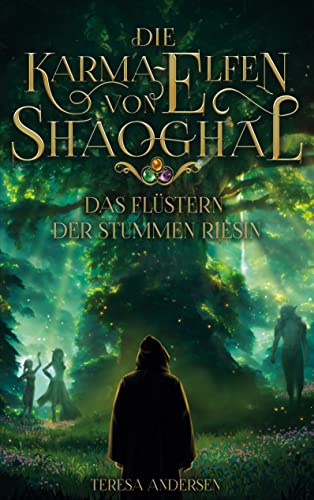 Die Karma-Elfen von Shaoghal: Das Flüstern der stummen...
