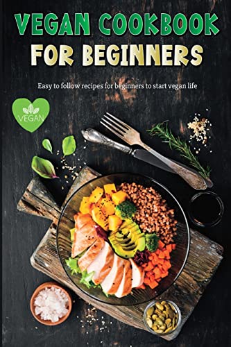 Vegan Recipe Book for Beginners: Easy to Follow Vegan... - Amazon Royaume-Uni à 5.09€