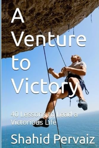 A Venture to Victory: 40 Lessons to Lead a Victorious Life - Bon plan à 6.74€