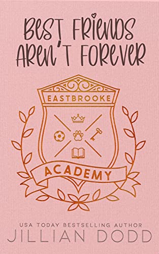 Best Friends Aren't Forever (Eastbrooke Academy Book 1) - Livres & eBooks Amazon Royaume-Uni à 0.99€