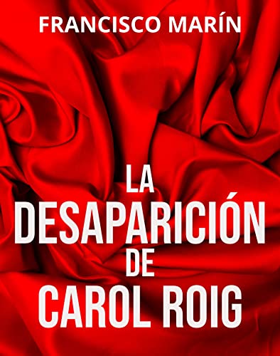 LA DESAPARICIÓN DE CAROL ROIG - Nouvelle promo Amazon à 1.50€