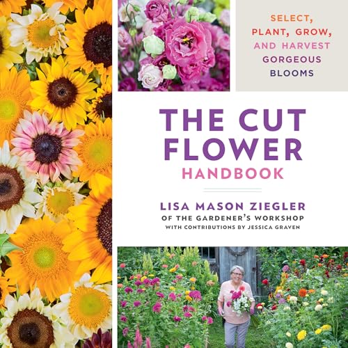 The Cut Flower Handbook: Select, Plant, Grow, and Harvest... - Garden & Outdoor Amazon UK à 4.89€