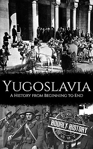 Yugoslavia: A History from Beginning to End - Livres & eBooks Amazon Royaume-Uni à 0.99€