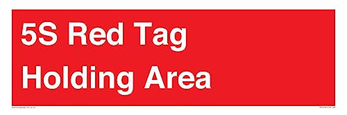 5S Red Tag Holding Area Sign – 600 x 200 mm – L62 - Fournitures Bureau Amazon Italie à 19.96€