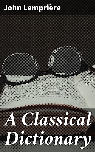 A Classical Dictionary: Enriched edition. Greek and Roman... - Maison & Cuisine Amazon Royaume-Uni à 0.99€