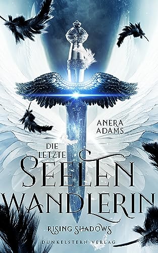 Die letzte Seelenwandlerin - Rising Shadows: Band 1 der... - Amazon Allemagne à 1.99€