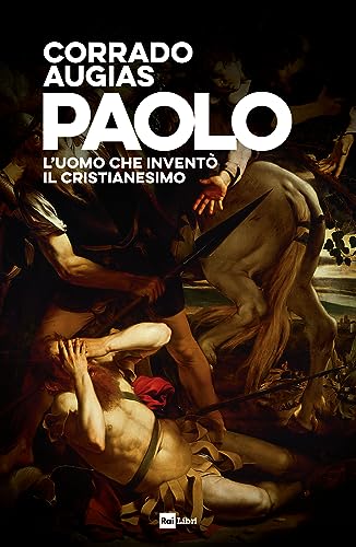 PAOLO: L'uomo che inventò il Cristianesimo (Italian Edition) - Livres & eBooks Amazon Allemagne à 5.99€