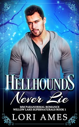 Hellhounds Never Lie (Willow Lake Supernaturals Book 1) - Nouvelle promo Amazon à 0.99€