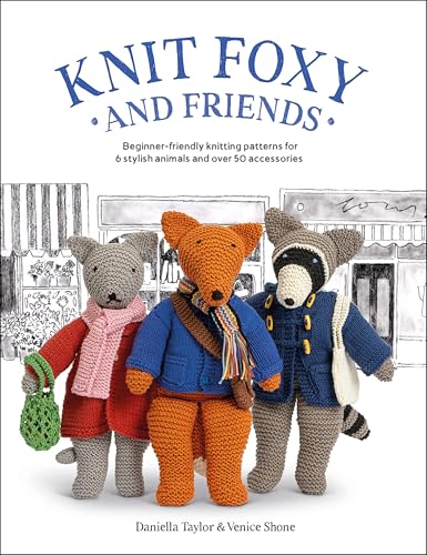 Knit Foxy and Friends: Beginner-friendly knitting patterns... - Animalerie Amazon Royaume-Uni à 1.99€