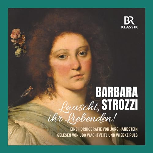 Barbara Strozzi - Eine Hörbiografie von Jörg Handstein - Amazon Germany à 7.99€