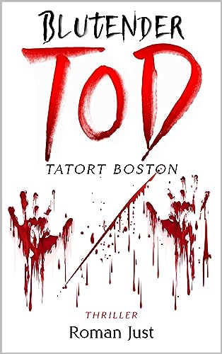 Blutender Tod: Thriller (Tatort Boston 1) - Livres & eBooks Amazon Allemagne à 3.99€