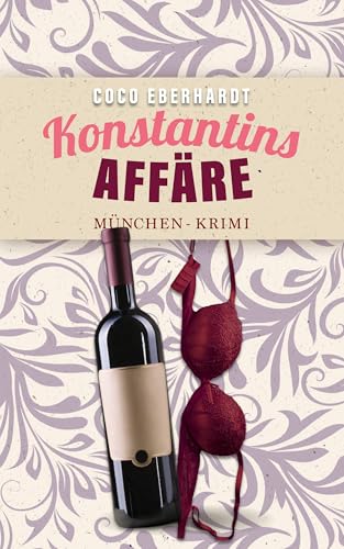 Konstantins Affäre: Sein vierter unfreiwilliger Fall... - Livres & eBooks Amazon Allemagne à 0.99€