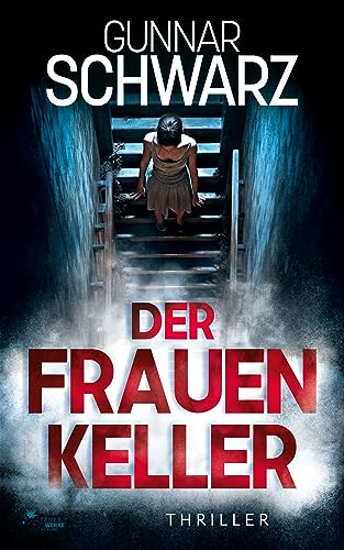 Der Frauenkeller (Bajetzky & Kuper - Thriller 1) - Bon plan à 1.49€