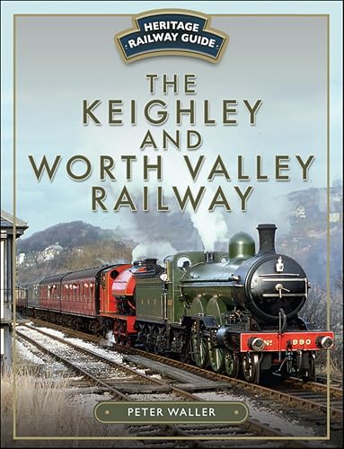 The Keighley and Worth Valley Railway (Heritage Railway... - Livres & eBooks en promo à 2.99€