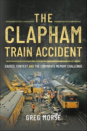 The Clapham Train Accident: Causes, Context and the... - High-Tech & Électronique Amazon Royaume-Uni à 1.99€