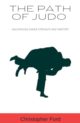 The Path of Judo: Unleashing Inner Strength and Mastery... - Animalerie Amazon Allemagne à 7.41€