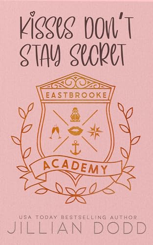 Kisses Don't Stay Secret (Eastbrooke Academy Book 3) - Livres & eBooks Amazon Royaume-Uni à 0.99€