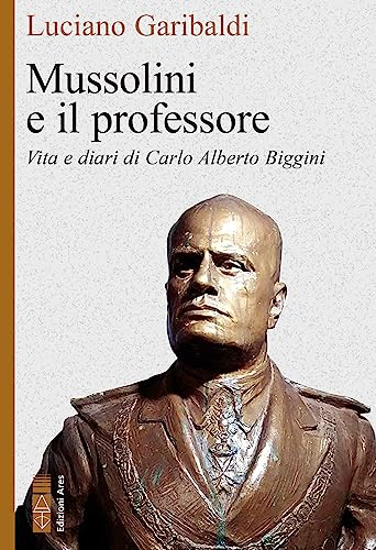 Mussolini e il professore: Vita e diari di Carlo Alberto... - Amazon Italie à 5.99€