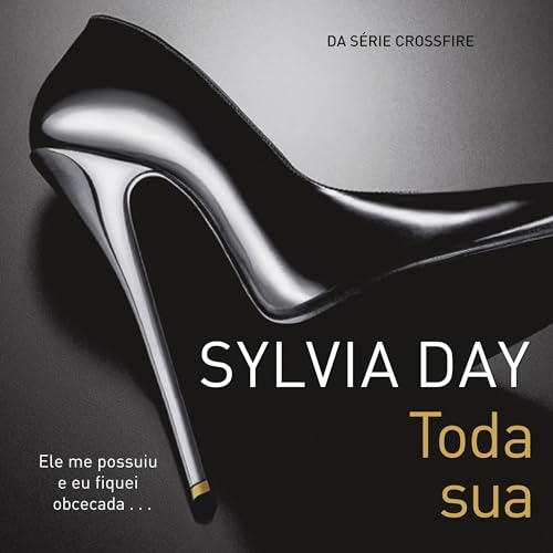 Toda sua [Bared to You]: Crossfire, Livro 1 [Crossfire... - Amazon Royaume-Uni à 3.58€