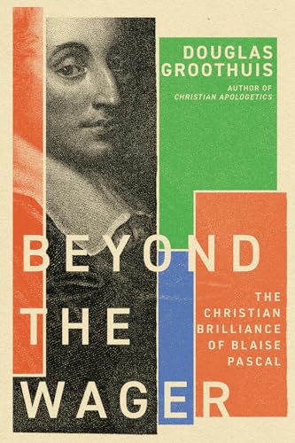 Beyond the Wager: The Christian Brilliance of Blaise Pascal - Bon plan à 3.75€