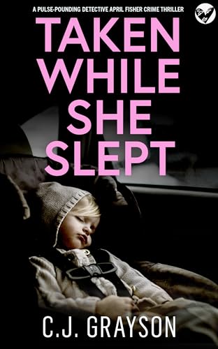 TAKEN WHILE SHE SLEPT an absolutely gripping crime thriller... - Auto & Moto Amazon Royaume-Uni à 0.99€