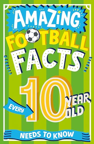 Amazing Football Facts Every 10 Year Old Needs to Know: A... - Vente Flash Amazon -67%
