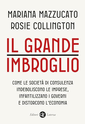 Il grande imbroglio: Come le società di consulenza... - Bébé & Puériculture Amazon Italie à 4.49€