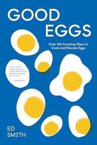 Good Eggs: Over 100 Cracking Ways to Cook and Elevate Eggs - Épicerie Amazon Royaume-Uni à 1.99€