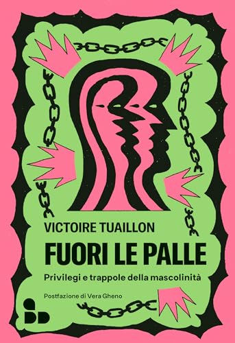 Fuori le palle: Privilegi e trappole della mascolinità... - Livres & eBooks Amazon Italie à 3.99€