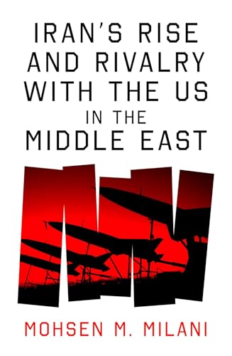 Iran's Rise and Rivalry with the US in the Middle East - Amazon Royaume-Uni à 0.99€