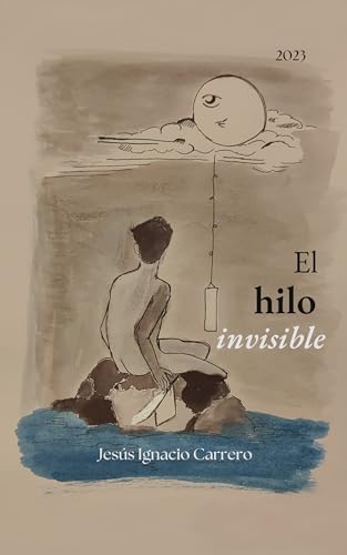 El hilo invisible: Prosa poética - Poesia desde el alma y... - Maison & Cuisine Amazon Allemagne à 1.99€