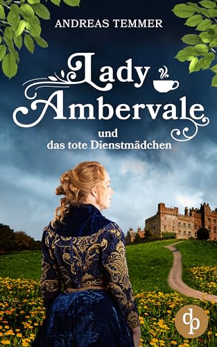 Lady Ambervale und das tote Dienstmädchen: Ein... - Auto & Moto Amazon Allemagne à 0.99€