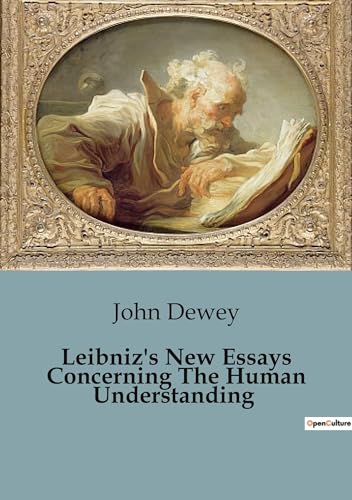 Leibniz's New Essays Concerning The Human Understanding: A... - Bon plan à 9.96€