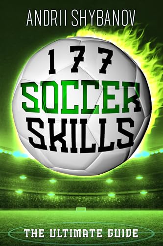 177 Soccer Skills: Play like a Pro with the Ultimate... - Sports & Fitness Amazon Italie à 2.69€