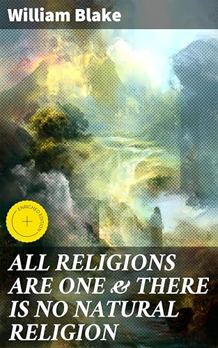 ALL RELIGIONS ARE ONE & THERE IS NO NATURAL RELIGION:... - Nouvelle promo Amazon à 0.99€