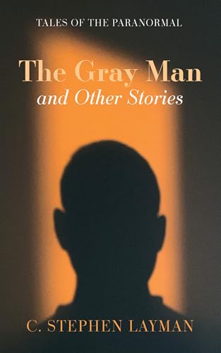 The Gray Man and Other Stories: Tales of the Paranormal - Livres & eBooks en promo à 15.50€