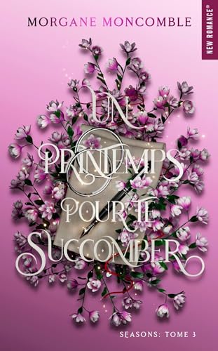Un printemps pour te succomber: Seasons Tome 3 (French... - Beauté & Parfums en promo à 4.99€