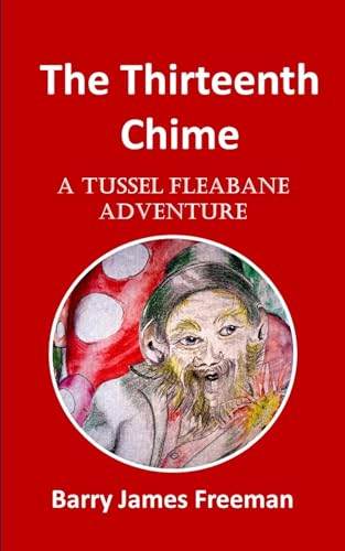 The Thirteenth Chime: A Tussel Fleabane Adventure... - Amazon Royaume-Uni à 0.77€