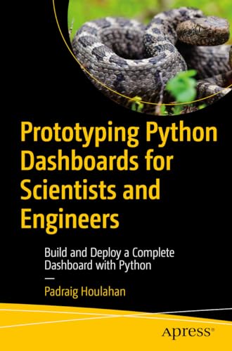 Prototyping Python Dashboards for Scientists and Engineers:... - Deal du jour à 17.09€